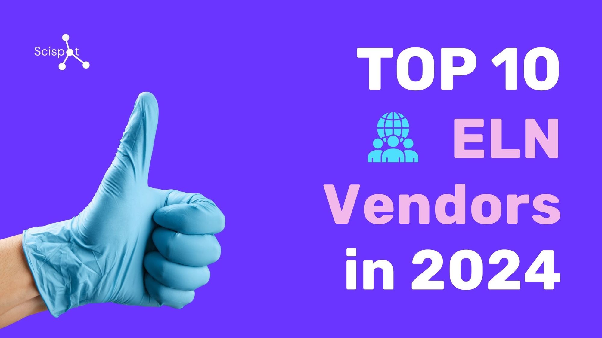 Top 10 ELN Vendors in 2024 Based on Real User Reviews